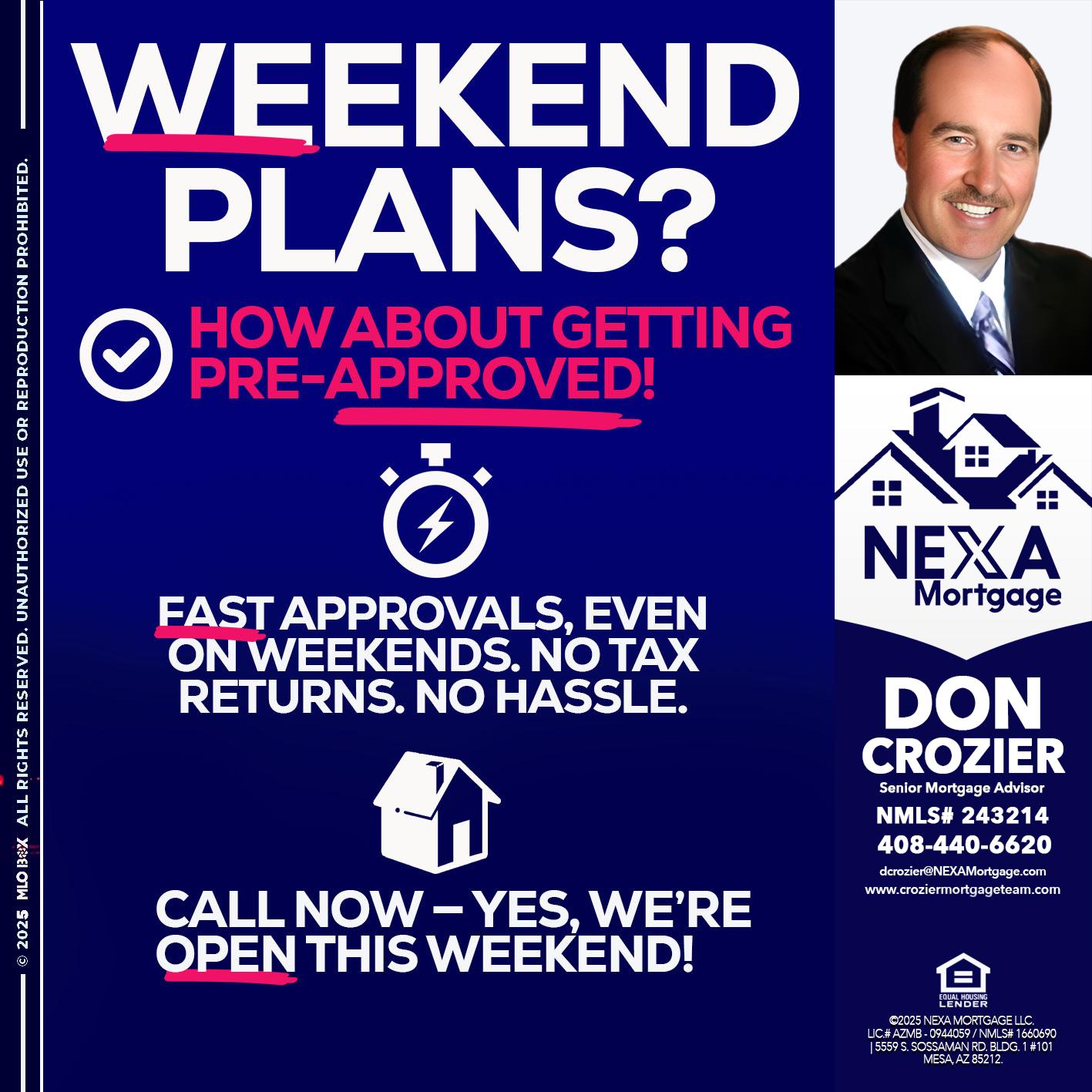 WEEKEND PLANS? - Don Crozier -Senior Mortgage Advisor