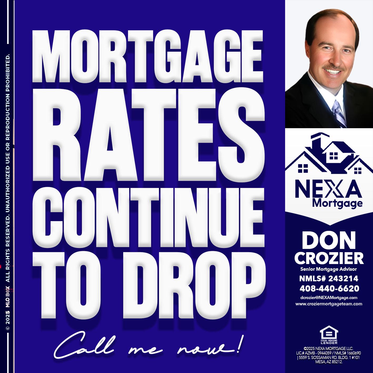 MORTGAGE RATES ARE DROP - Don Crozier -Senior Mortgage Advisor