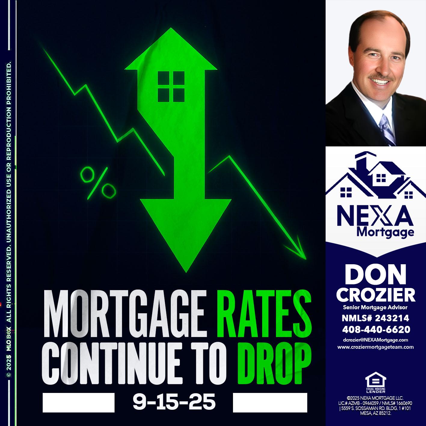 RATES DROP - Don Crozier -Senior Mortgage Advisor RATES DROP - Don Crozier -Senior Mortgage Advisor
