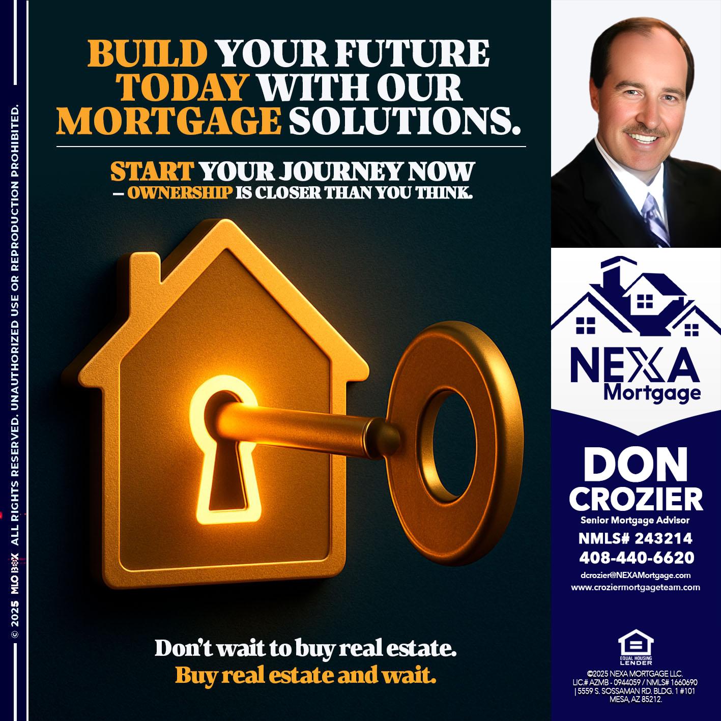 BUILD YOUR FUTURE - Don Crozier -Senior Mortgage Advisor BUILD YOUR FUTURE - Don Crozier -Senior Mortgage Advisor
