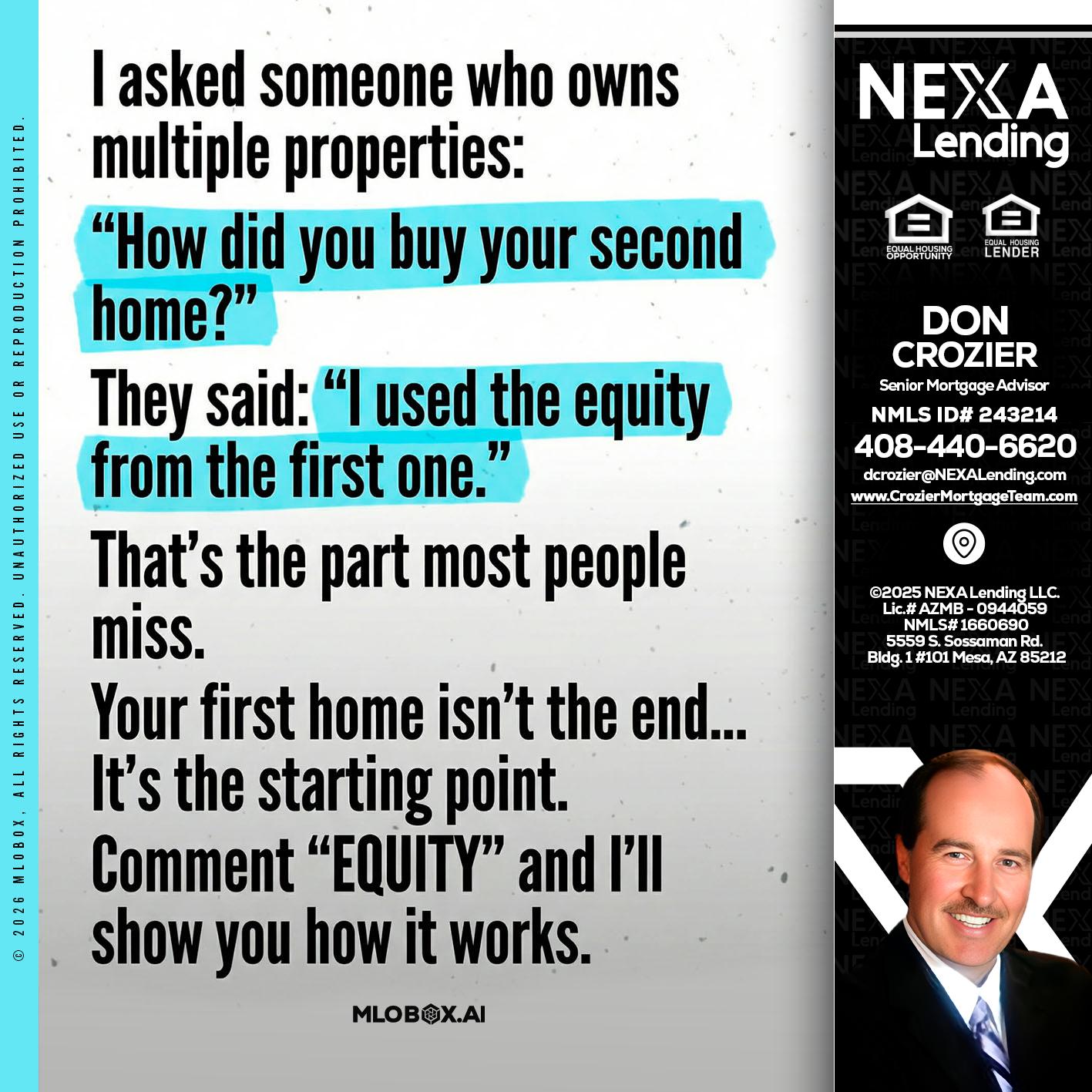 I asked someone - Don Crozier -Senior Mortgage Advisor
